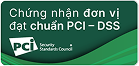 Chứng nhận đơn vị đạt chuẩn PCI DSS