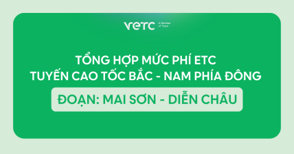 Tổng hợp mức phí ETC tuyến cao tốc Bắc Nam phía Đông đoạn Mai Sơn - Diễn Châu