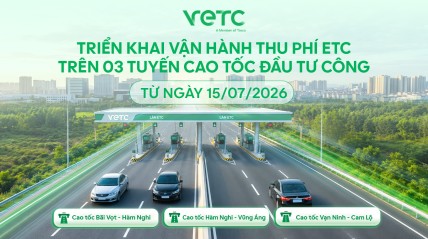 VETC triển khai vận hành thu phí ETC trên các tuyến cao tốc đầu tư công từ 20h00 ngày 15/07/2026 