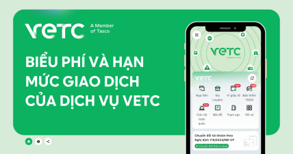 BIỂU PHÍ VÀ HẠN MỨC GIAO DỊCH CỦA DỊCH VỤ VETC