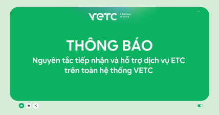 VETC thông báo về nguyên tắc tiếp nhận và hỗ trợ dịch vụ ETC trên toàn hệ thống VETC