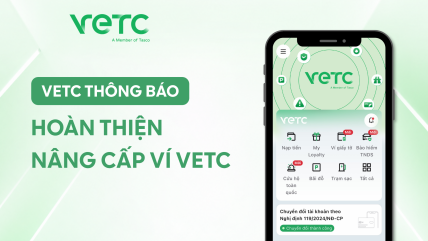 VETC Thông báo: Hoàn thành nâng cấp hệ thống Ví VETC