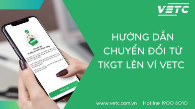 Hướng dẫn chuyển đổi từ TKGT lên ví VETC để dễ dàng thanh toán qua trạm