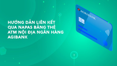 Hướng dẫn liên kết qua Napas bằng thẻ ATM nội địa ngân hàng Agibank